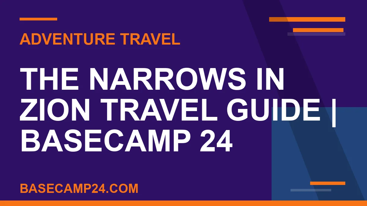 The Narrows in Zion Travel Guide