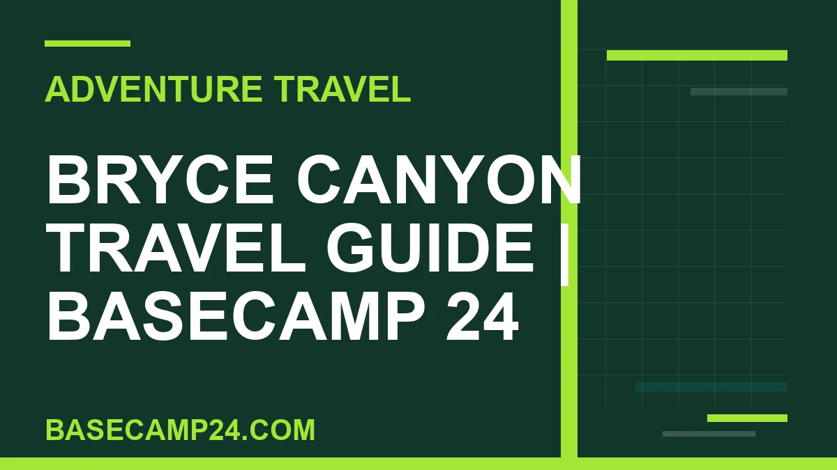 Bryce Canyon Travel Guide