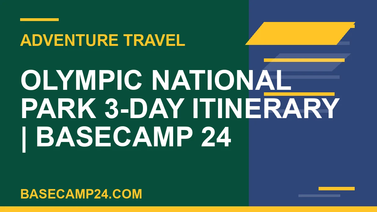 Olympic National Park 3-Day Itinerary