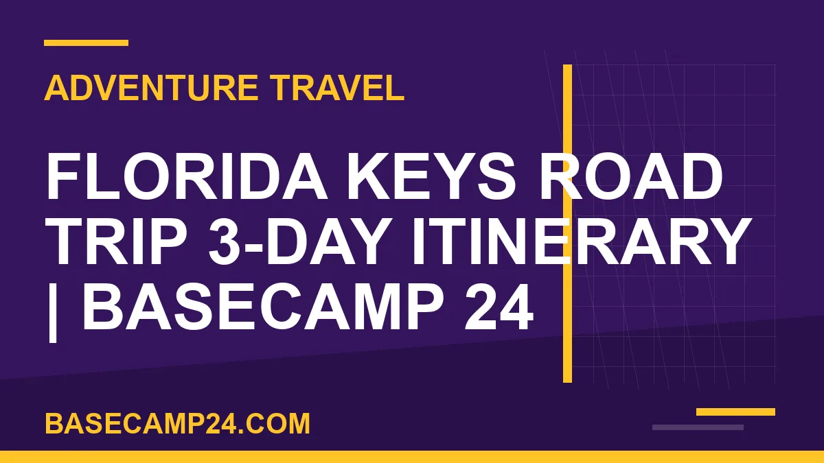 Florida Keys Road Trip 3-Day Itinerary