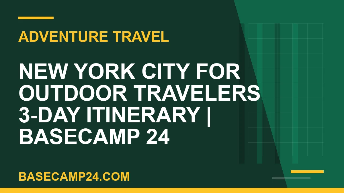 New York City for Outdoor Travelers 3-Day Itinerary