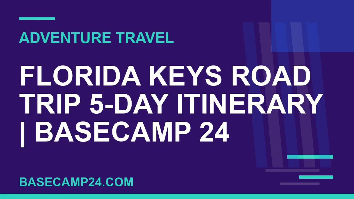 Florida Keys Road Trip 5-Day Itinerary