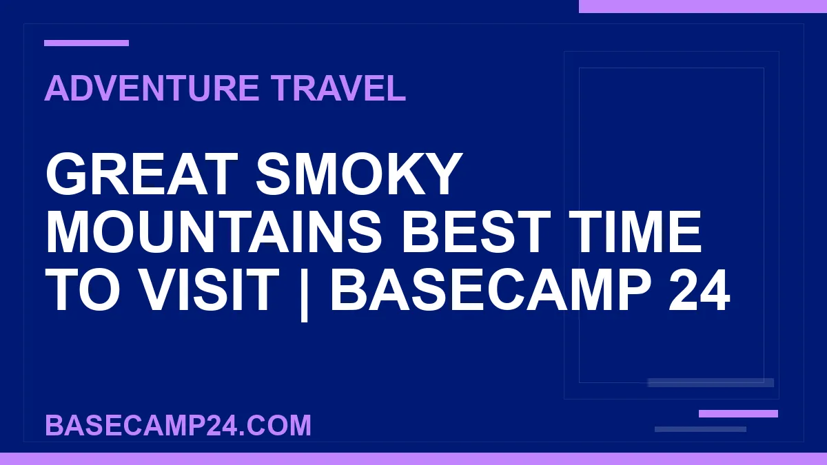 Great Smoky Mountains Best Time to Visit