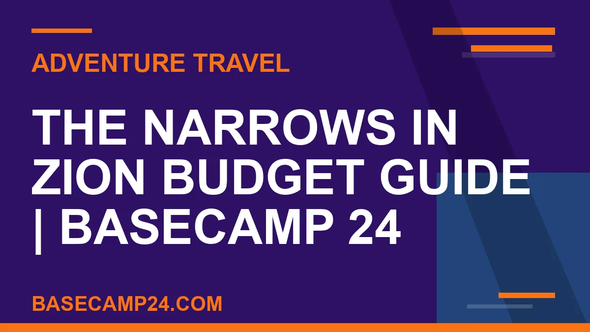 The Narrows in Zion Budget Guide