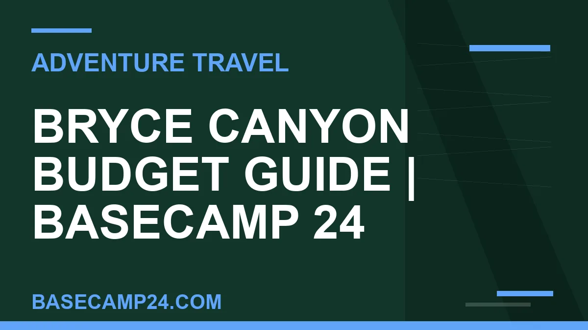 Bryce Canyon Budget Guide