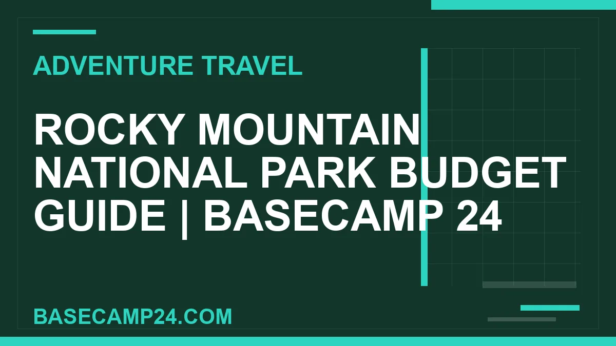 Rocky Mountain National Park Budget Guide