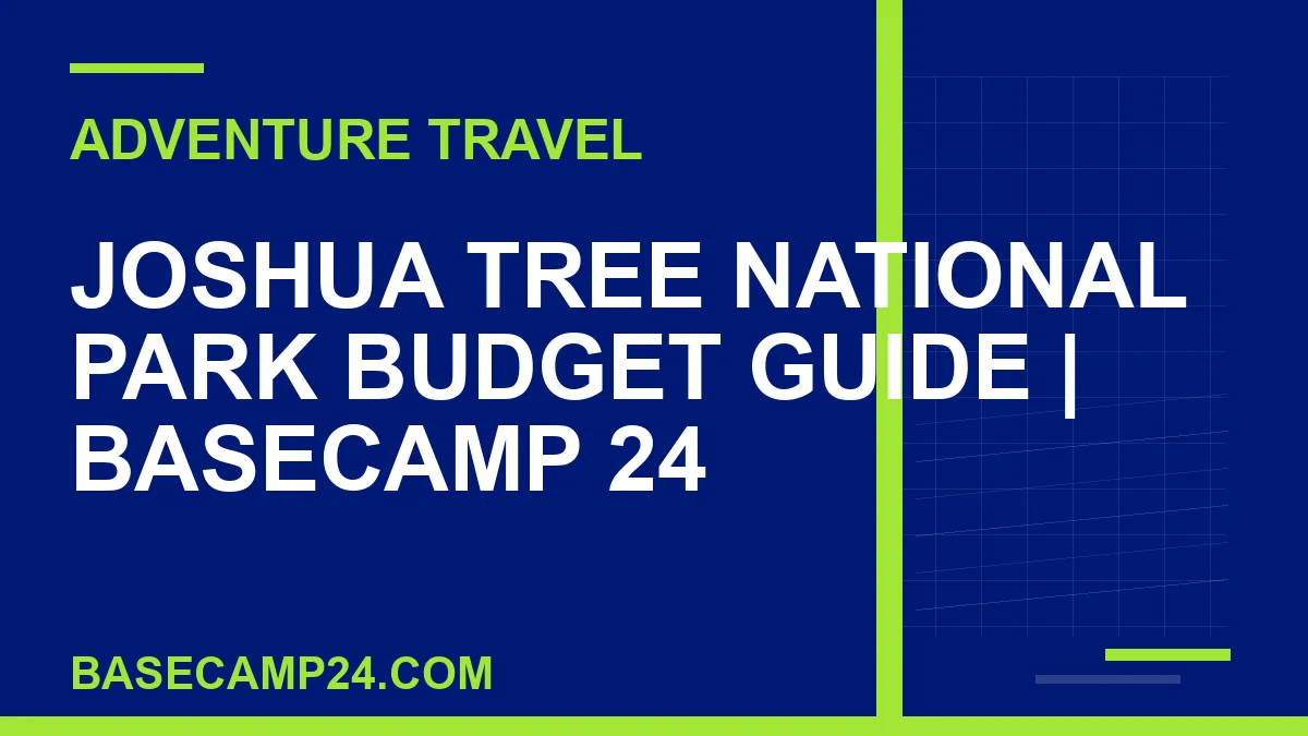 Joshua Tree National Park Budget Guide