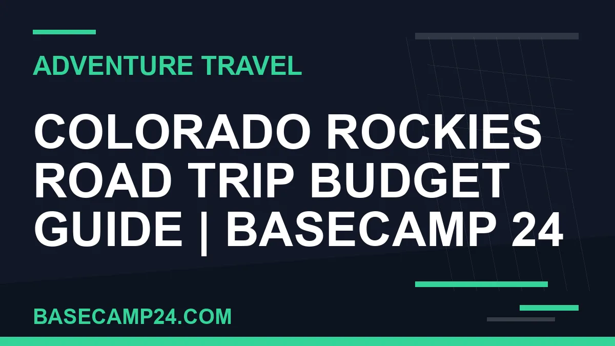 Colorado Rockies Road Trip Budget Guide