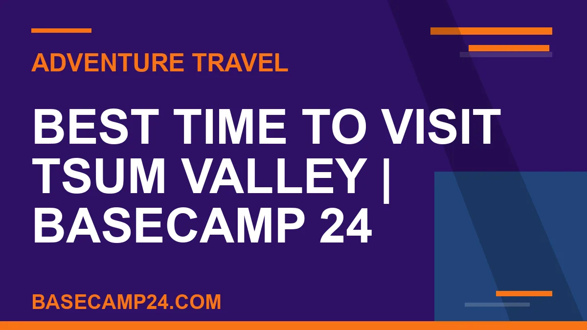 Best Time to Visit Tsum Valley