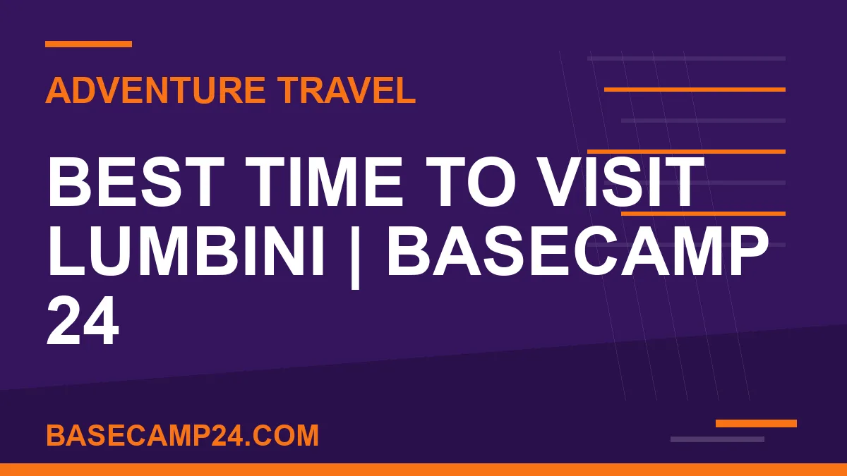 Best Time to Visit Lumbini