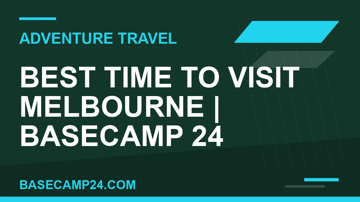 Best Time to Visit Melbourne